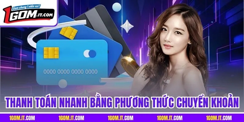 Thanh toán nhanh bằng phương thức chuyển khoản